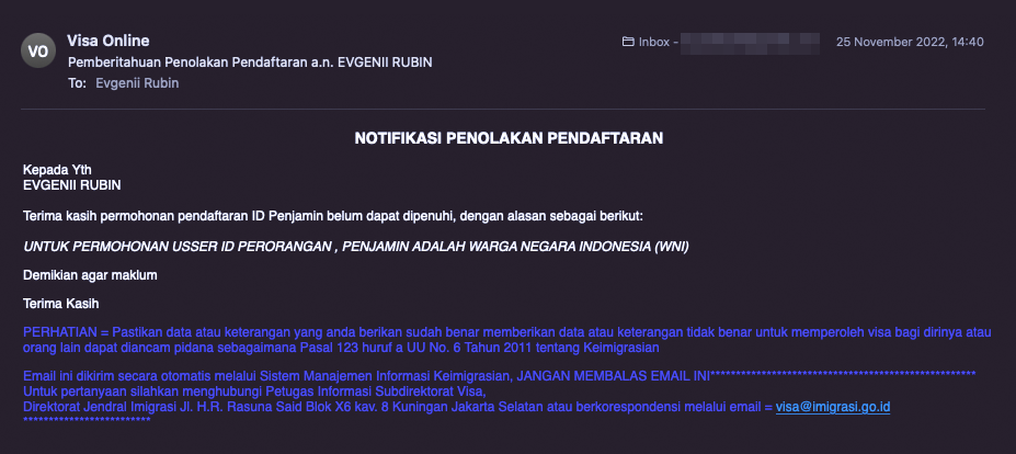 Я получил отказ при попытке зарегистрироваться на миграционном портале. Перевод письма примерно такой: «Спасибо, заявка на регистрацию удостоверения личности гаранта не может быть выполнена, так как им может быть только гражданин Индонезии»