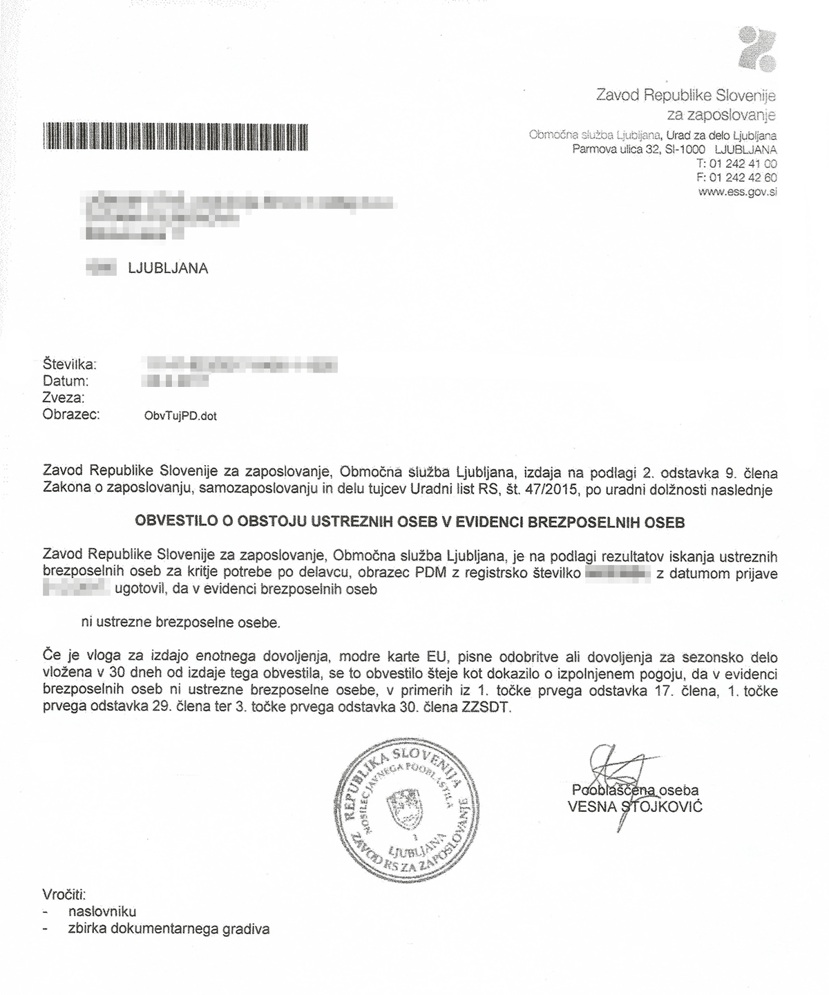 «Письмо счастья» о том, что в Словении не нашлось подходящих под мою вакансию безработных словенцев и можно трудоустраивать иностранца. Это разрешение действительно 30 дней, так что после его получения лучше сразу подавать документы на ВНЖ