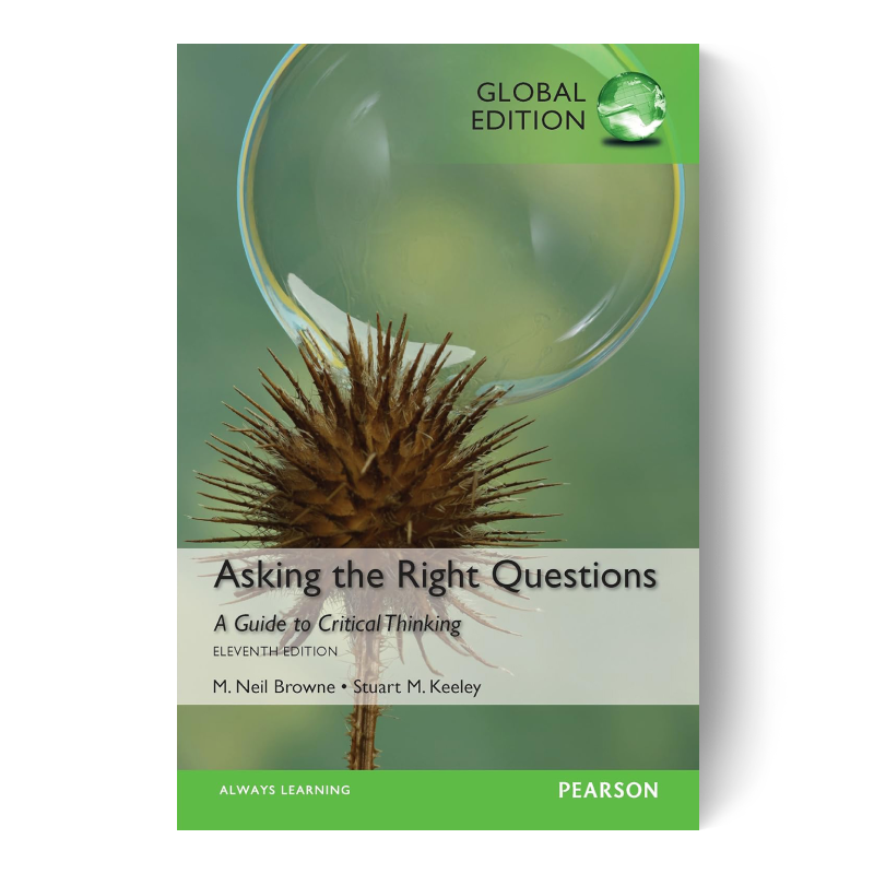 Asking the Right Questions: A Guide to Critical Thinking