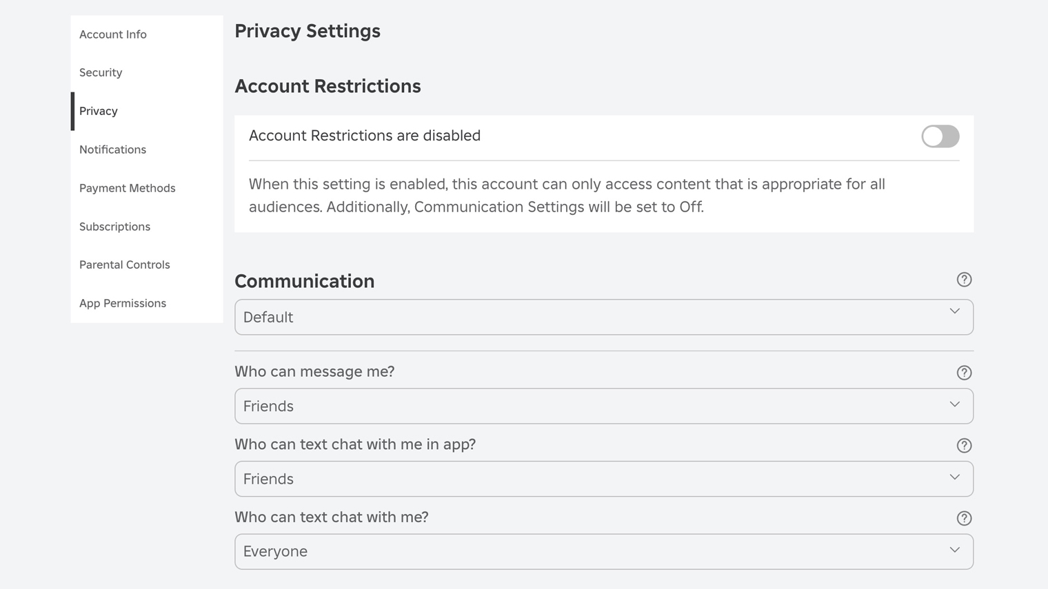 Перейдите в My Settings → Privacy → Communication. Выберите, кто может отправлять сообщения вашему ребенку