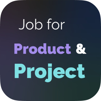 Job for Products and Projects