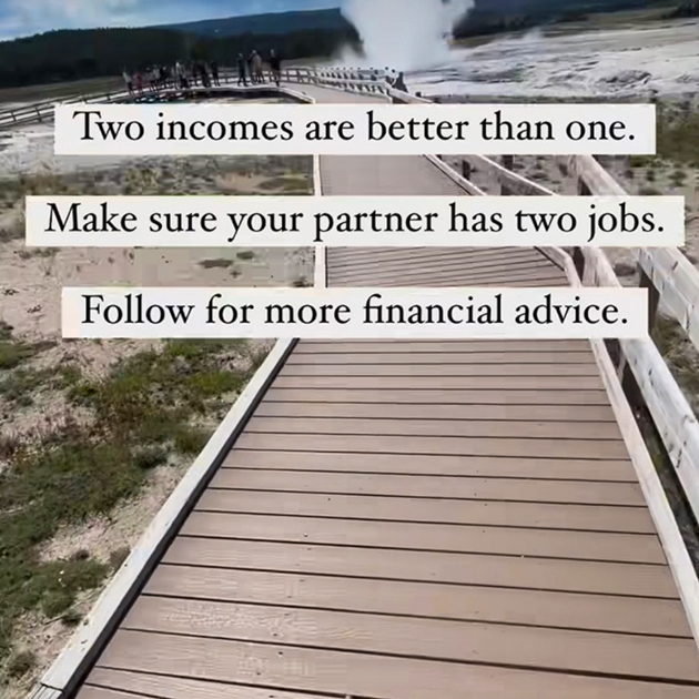 Мем от подруги, который гласит: «Две зарплаты лучше, чем одна. Убедитесь, что у вашего партнера две работы. Подписывайтесь, чтобы не пропустить другие советы по финансам»