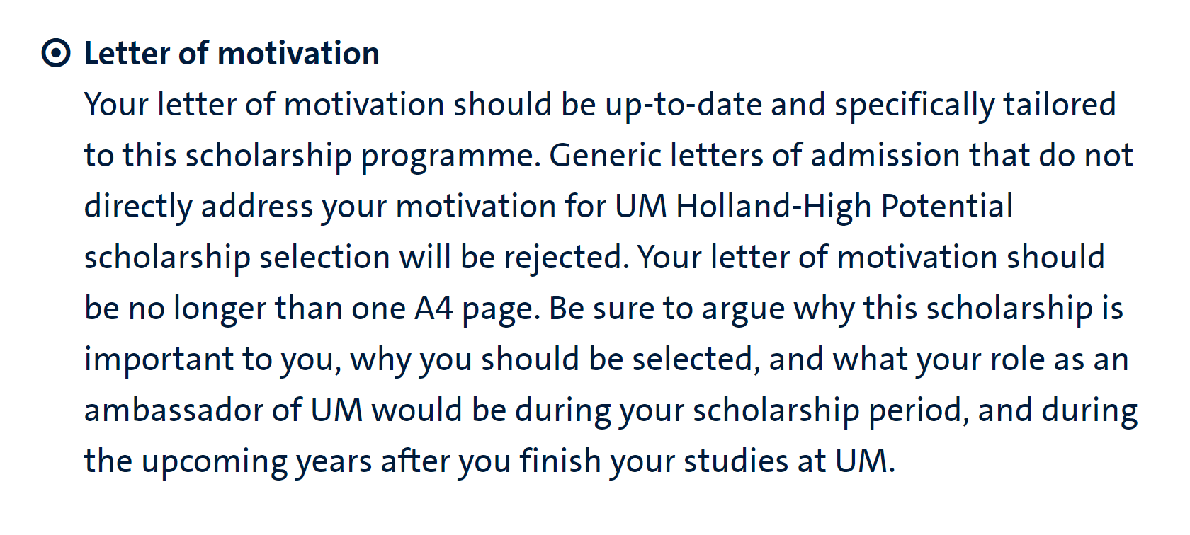 Маастрихтский университет просит указать в мотивационном письме на стипендию несколько вещей: почему она важна для кандидата, почему именно он или она достойны отбора и как будущий стипендиат сможет представлять стипендию в качестве амбассадора