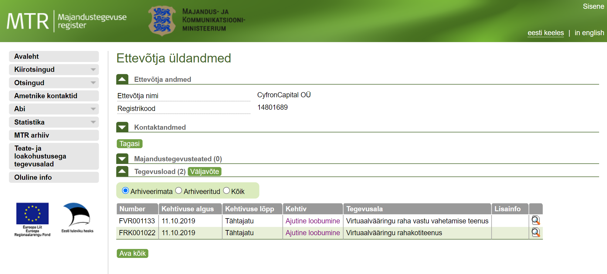 Сайт Министерства экономики и коммуникаций Эстонии подтверждает, что такое юрлицо в Эстонии зарегистрировано. Но действие лицензии приостановлено