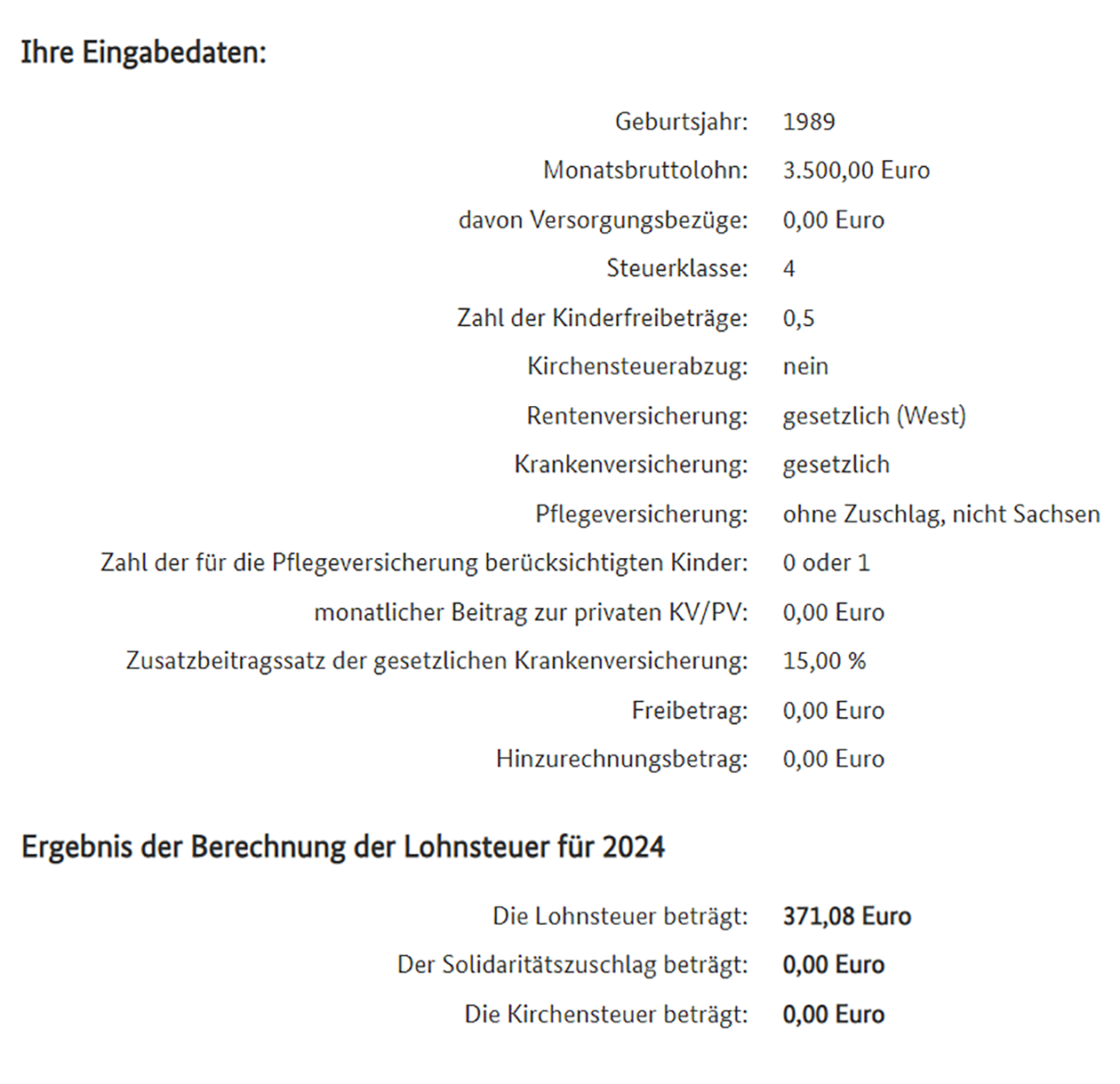 Для расчета в калькуляторе нужно указать семейное положение, зарплату, информацию о страховании и другие данные. Например, женатый человек с одним ребенком и зарплатой 3500 €⁣ ( ₽) в месяц уплатит 371,08 €⁣ ( ₽) в качестве налога. Источник: bmf-steuerrechner.de