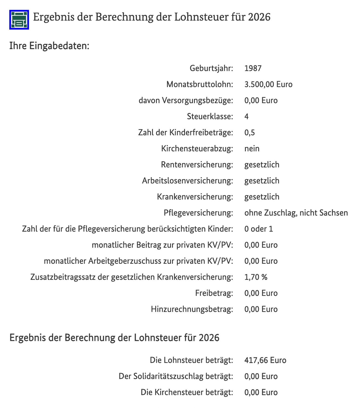 Для расчета в калькуляторе нужно указать семейное положение, зарплату, информацию о страховании и другие данные. Например, женатый человек с одним ребенком и зарплатой 3 500 €⁣ ( ₽) в месяц уплатит 417,66 €⁣ ( ₽) в качестве налога. © bmf-steuerrechner.de