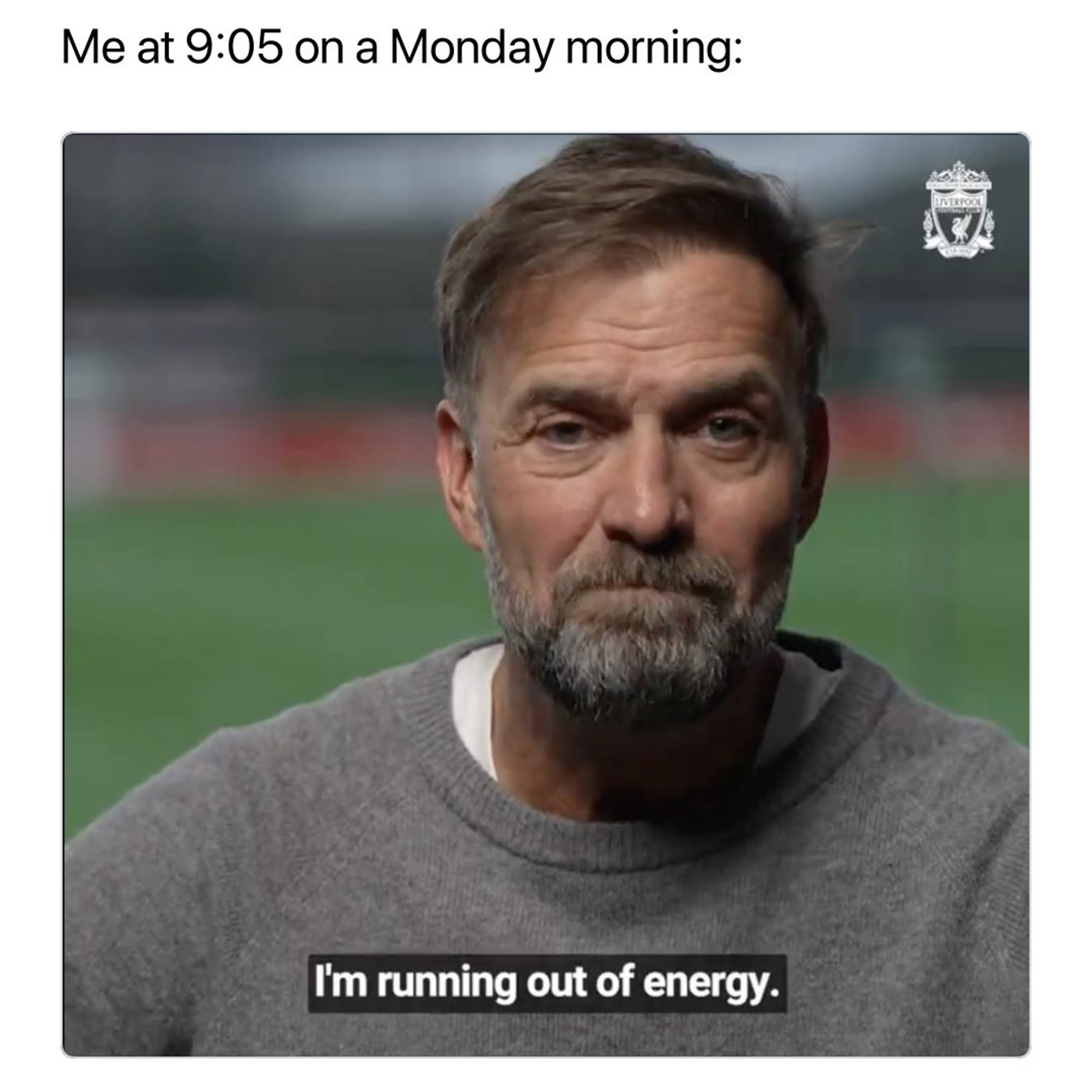 Перевод: «Я в 9:05 утром понедельника: „У меня заканчивается энергия“»
