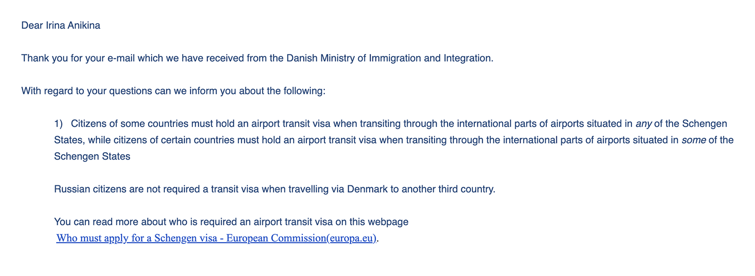 Т⁠—⁠Ж обратился в министерство по делам иммиграции и интеграции Дании. Там подтвердили, что россияне могут летать с пересадкой в Дании без визы, если путешествуют в страны за пределами Шенгена и не покидают зону транзита
