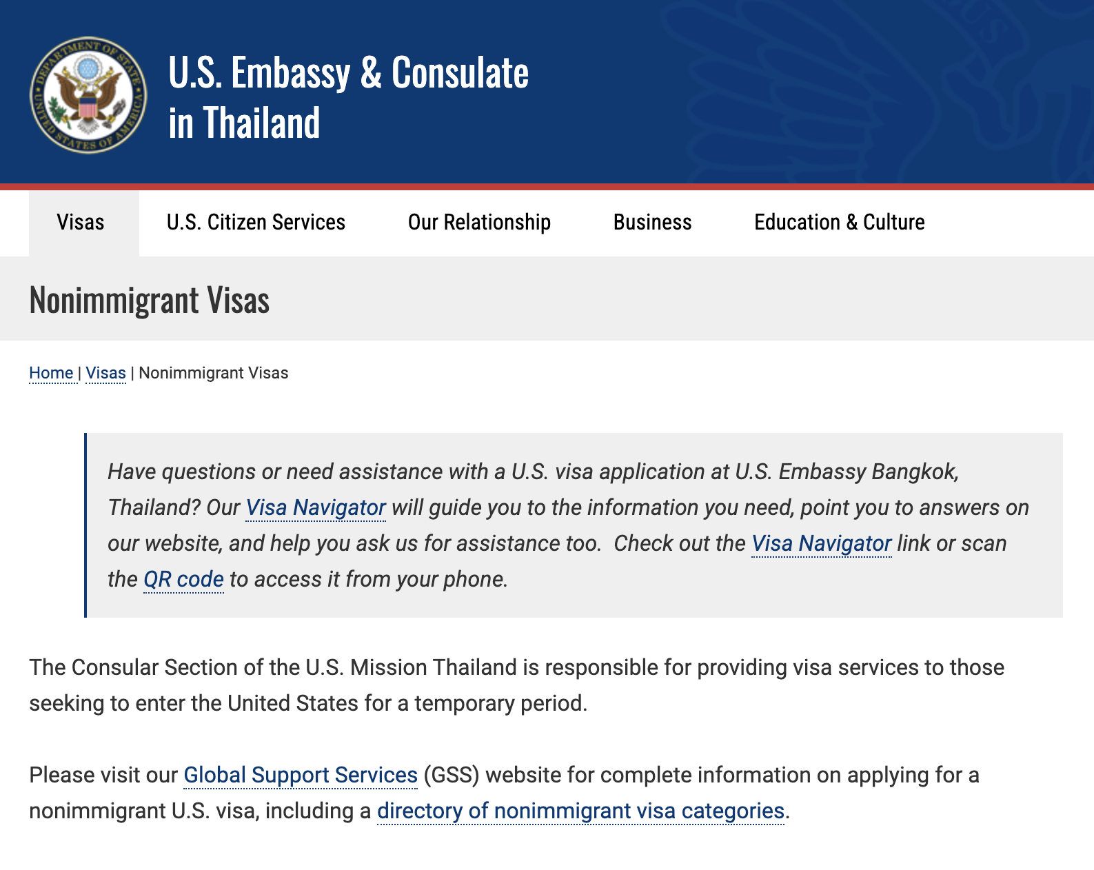 Например, на сайте посольства США в Таиланде предлагают перейти на сайт Global Support Services, откуда заявителей перенаправят на портал CGI Federal для заполнения заявки на визу. Источник: th.usembassy.gov